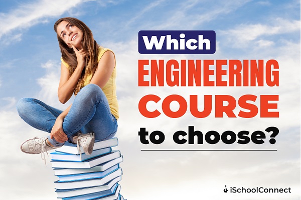 Which Engineering course to choose