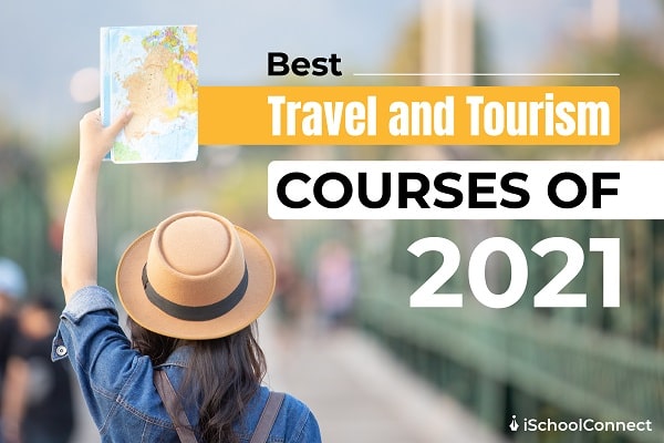 Best Travel and Tourism courses of 2021