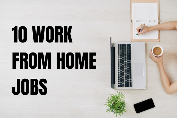 Work from home jobs