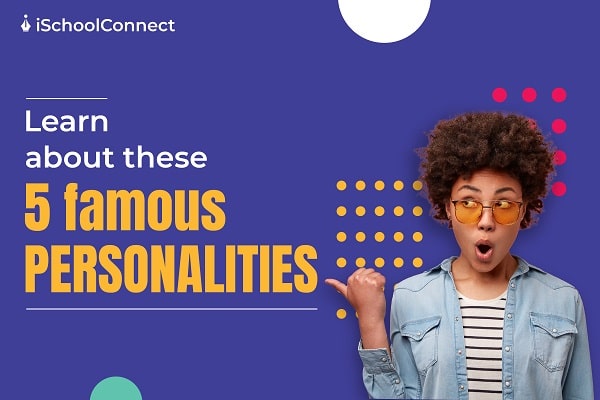 famous personalities