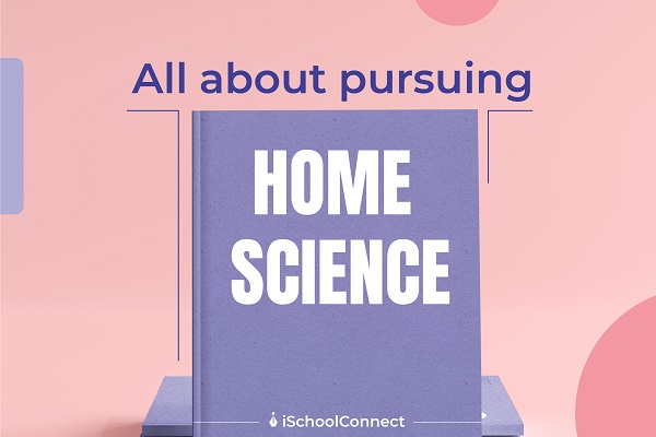 All about pursuing Home science