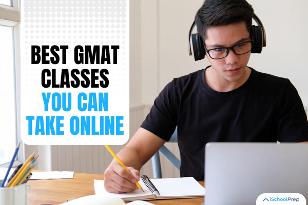 Online GMAT classes | Importance and benefits