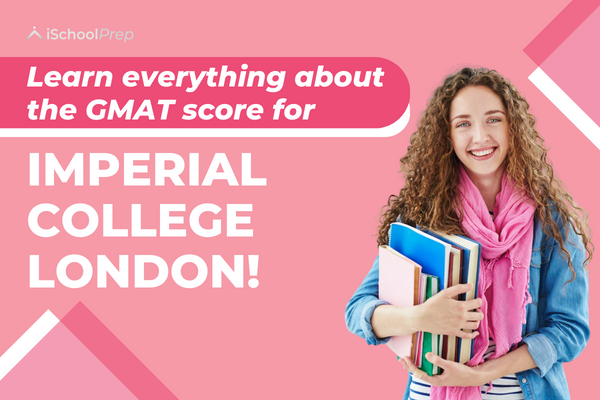 GMAT score for Imperial College