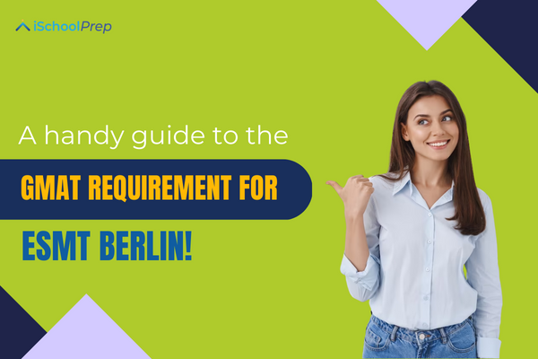 GMAT requirements for ESMT Berlin