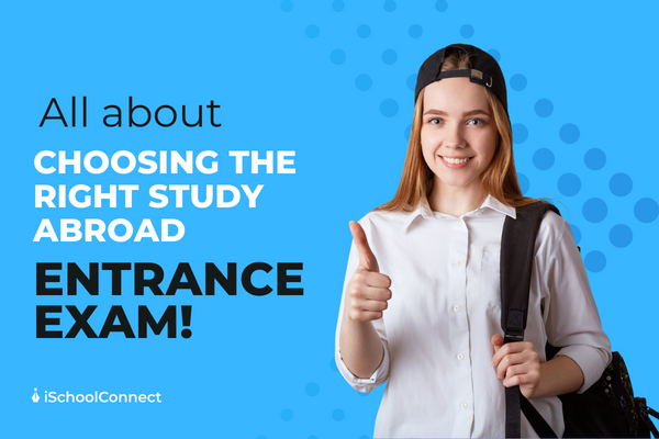 Study abroad entrance exams