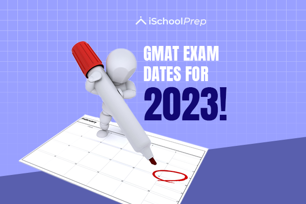 GMAT Exam Date 2023